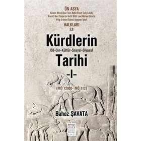 Kürdlerin Tarihi 1. Cilt MÖ 1200 - MÖ 612 - Bahoz Şavata