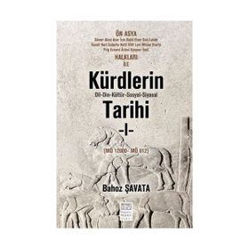 Kürdlerin Tarihi 1. Cilt MÖ 1200 - MÖ 612 - Bahoz Şavata