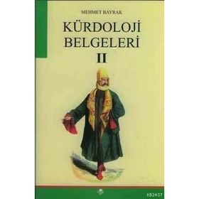 KÜRDOLOJİ BELGELERI II - MEHMET BAYRAK