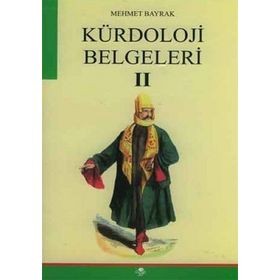 KÜRDOLOJİ BELGELERI II - MEHMET BAYRAK