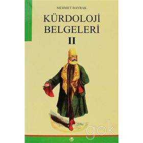 KÜRDOLOJİ BELGELERI II - MEHMET BAYRAK