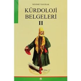 KÜRDOLOJİ BELGELERI II - MEHMET BAYRAK