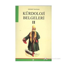 KÜRDOLOJİ BELGELERI II - MEHMET BAYRAK