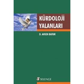 KÜRDOLOJİ YALANLARI - D. AHSEN BATUR