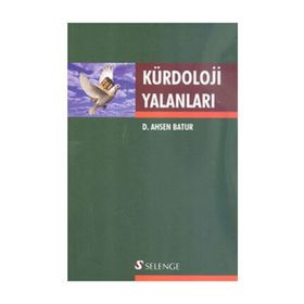 KÜRDOLOJİ YALANLARI - D. AHSEN BATUR