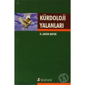 KÜRDOLOJİ YALANLARI - D. AHSEN BATUR
