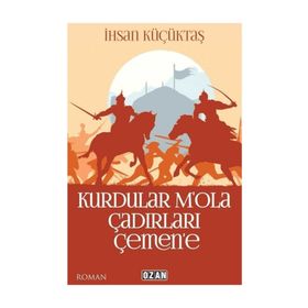 Kurdular M'ola Çadırları Çemen'e - İhsan Küçüktaş