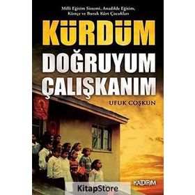Kürdüm Doğruyum Çalışkanım - Ufuk Coşkun