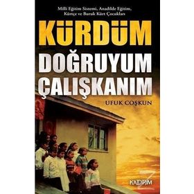Kürdüm Doğruyum Çalışkanım - Ufuk Coşkun