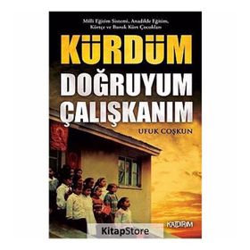 Kürdüm Doğruyum Çalışkanım - Ufuk Coşkun