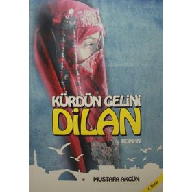 Kürdün Gelini Dilan - Mustafa Akgün