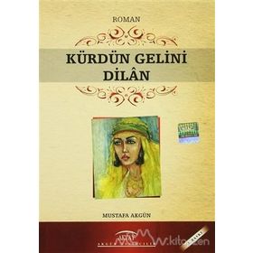 Kürdün Gelini Dilan - Mustafa Akgün