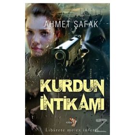 Kurdun İntikamı - Ahmet Şafak