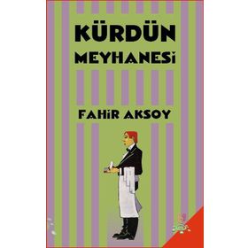 Kürdün Meyhanesi - Fahir Aksoy