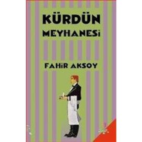 Kürdün Meyhanesi - Fahir Aksoy