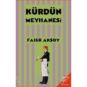 Kürdün Meyhanesi - Fahir Aksoy