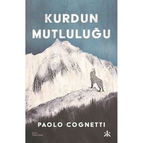 Kurdun Mutluluğu - Paolo Cognetti