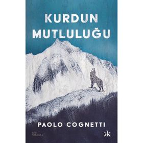 Kurdun Mutluluğu - Paolo Cognetti