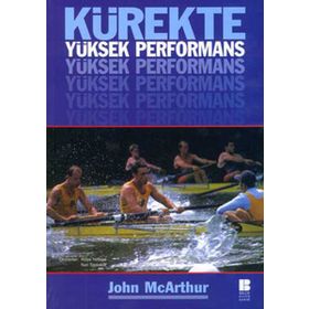 KÜREKTE YÜKSEK PERFORMANS - JOHN MCARTHUR