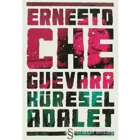 KÜRESEL ADALET - ERNESTO CHE GUEVARA