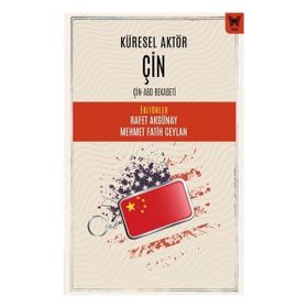 Küresel Aktör Çin: Çin-ABD Rekabeti Nika Yayınevi