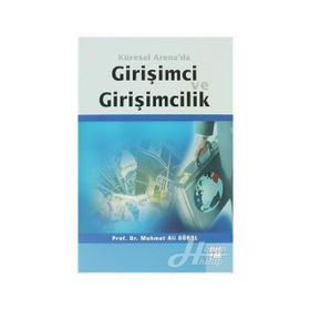 Küresel Arena’da Girişimci ve Girişimcilik - Mehmet Ali Gürol