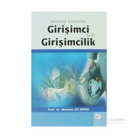 Küresel Arena’da Girişimci ve Girişimcilik - Mehmet Ali Gürol