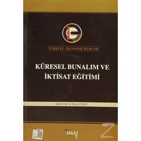 Küresel Bunalım ve İktisat Eğitimi - Ercan Uygur