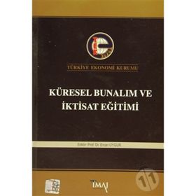 Küresel Bunalım ve İktisat Eğitimi - Ercan Uygur