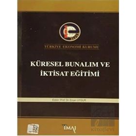 Küresel Bunalım ve İktisat Eğitimi - Ercan Uygur