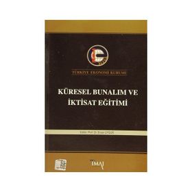 Küresel Bunalım ve İktisat Eğitimi - Ercan Uygur