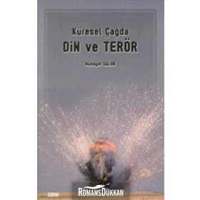 KÜRESEL ÇAĞDA DIN VE TERÖR - HÜSEYİN SALUR