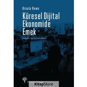 Küresel Dijital Ekonomide Emek - Ursula Huws
