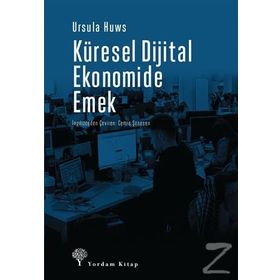 Küresel Dijital Ekonomide Emek - Ursula Huws