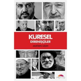 Küresel Direnişçiler - M. Mustafa Uzun
