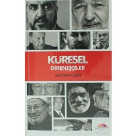 Küresel Direnişçiler - M. Mustafa Uzun