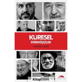 Küresel Direnişçiler - M. Mustafa Uzun