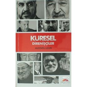 Küresel Direnişçiler - M. Mustafa Uzun