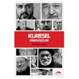 Küresel Direnişçiler - M. Mustafa Uzun