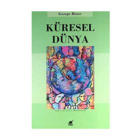 KÜRESEL DÜNYA - GEORGE RITZER