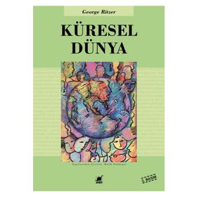 KÜRESEL DÜNYA - GEORGE RITZER