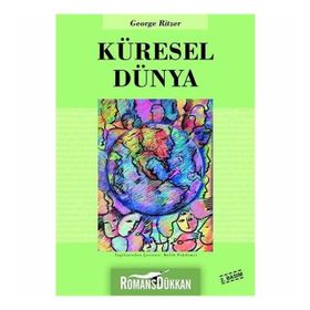 KÜRESEL DÜNYA - GEORGE RITZER