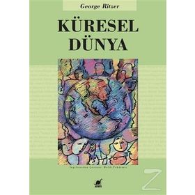 KÜRESEL DÜNYA - GEORGE RITZER
