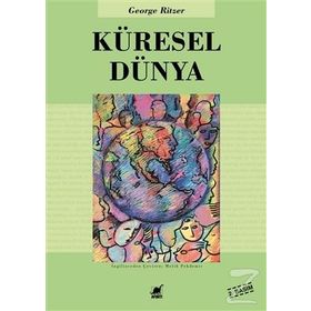 KÜRESEL DÜNYA - GEORGE RITZER