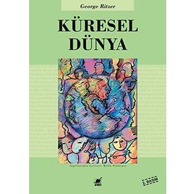 KÜRESEL DÜNYA - GEORGE RITZER