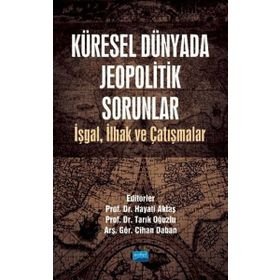 Küresel Dünyada Jeopolitik Sorunlar Nobel Yayınevi