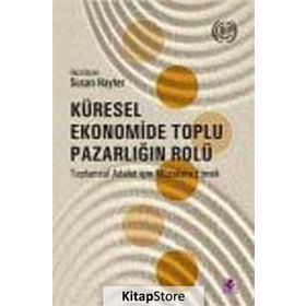Küresel Ekonomide Toplu Pazarlığın Rolü - Susan Hayter M. Ali Okan Doğan