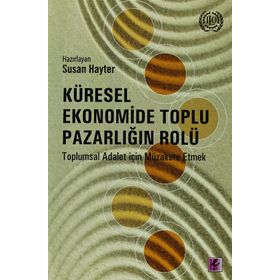 Küresel Ekonomide Toplu Pazarlığın Rolü - Susan Hayter M. Ali Okan Doğan