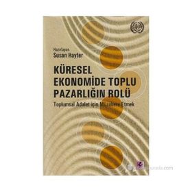 Küresel Ekonomide Toplu Pazarlığın Rolü - Susan Hayter M. Ali Okan Doğan