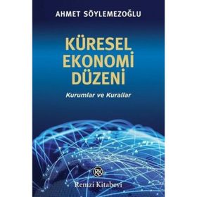 KÜRESEL EKONOMIK KRIZ VE YENI DÜNYA DÜZENİ - RAMAZAN KURTOĞLU